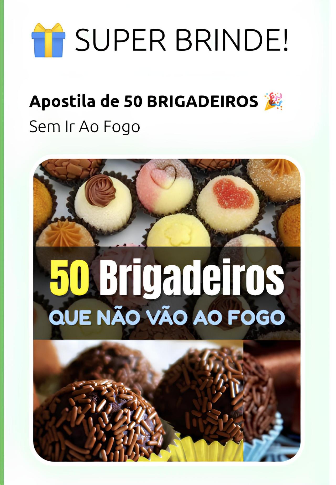 "SUPER BRINDE!  Apostila de 50 BRIGADEIROS 🎉 Sem Ir Ao Fogo  50 Brigadeiros QUE NÃO VÃO AO FOGO"