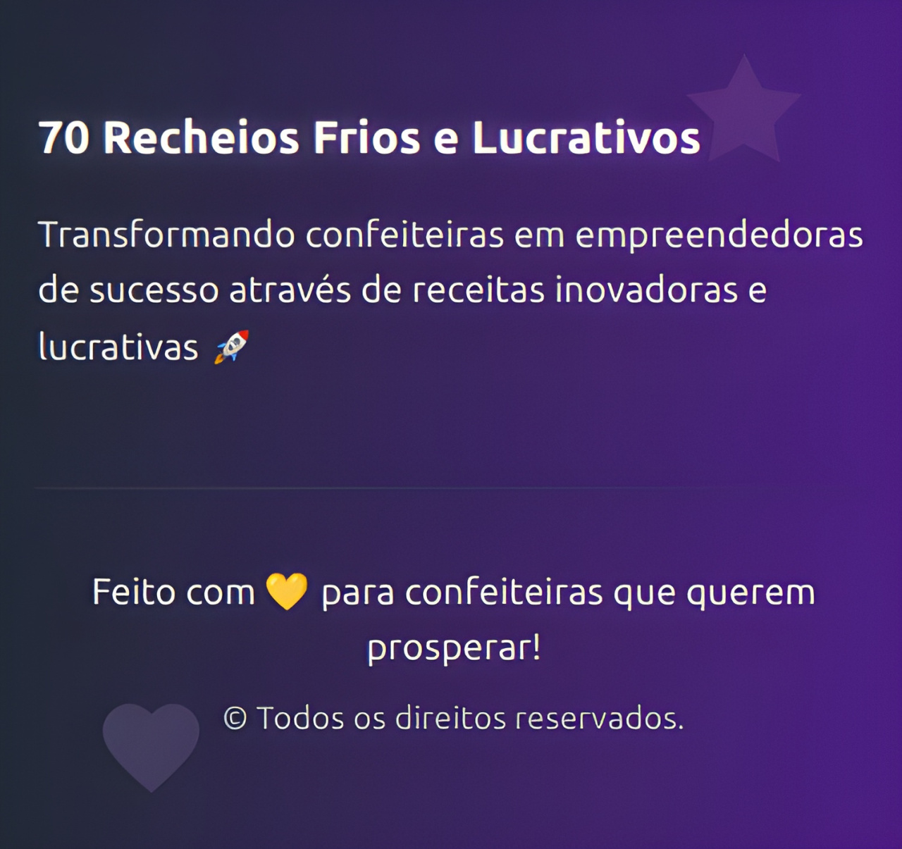 "70 Recheios Frios e Lucrativos  Transformando confeiteiras em empreendedoras de sucesso através de receitas inovadoras e lucrativas 🚀  Feito com 💛 para confeiteiras que querem prosperar!  © Todos os direitos reservados."